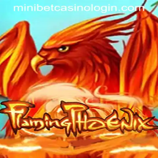 Exploring FlamingPhoenix: The Exciting World of Minibet Casino Login