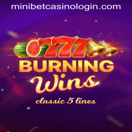 Exploring BurningWins: A Classic Slot Game Experience at Minibet Casino