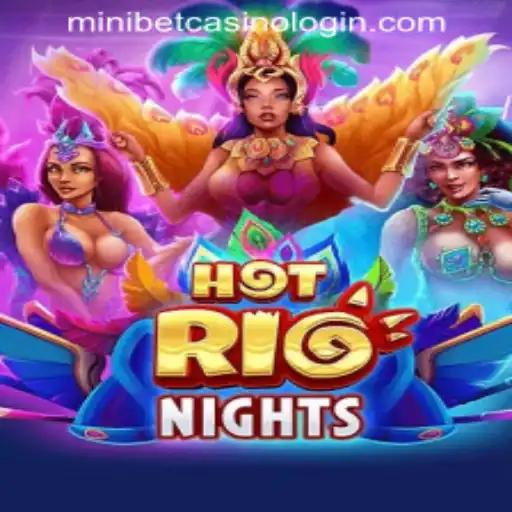 Explore the Exciting World of HotRioNights at MiniBet Casino