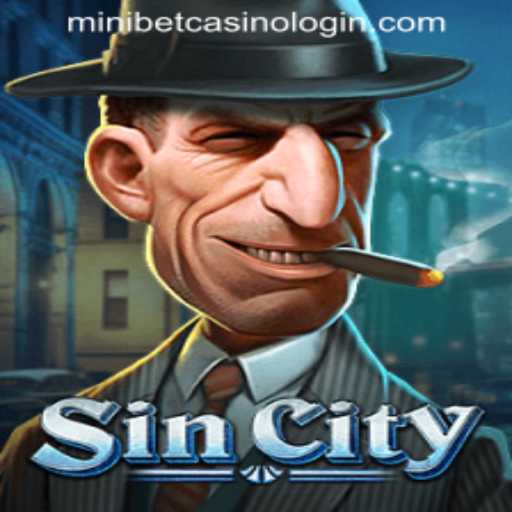 Exploring SinCity: A Comprehensive Guide to Gameplay and MINIBET CASINO LOGIN